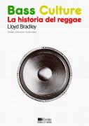 Bass Culture: La Historia Del Reggae