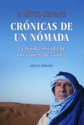 Cronicas De Un Nomada: La Honda Mirada De Un Viajero De Vuelta