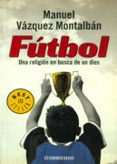 Futbol: Una Religion En Busca De Un Dios