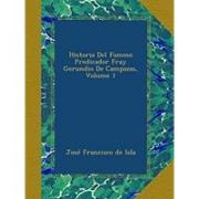 Historia Del Famoso Predicador Fray Gerundino De Campazas, Alias Zotes