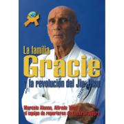 La Familia Gracie: La Revolucion Del Jiu-jitsu