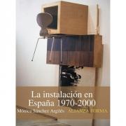 La Instalacion En España, 1970-2000