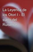 Leyendas De Los Otori I: El Suelo Del Ruiseñor