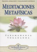 Meditaciones Metafisicas: Oraciones, Afirmaciones Y Visualizacion Es Universales
