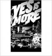 Yes Is More: An Archicomic On Archtectural Evolution
